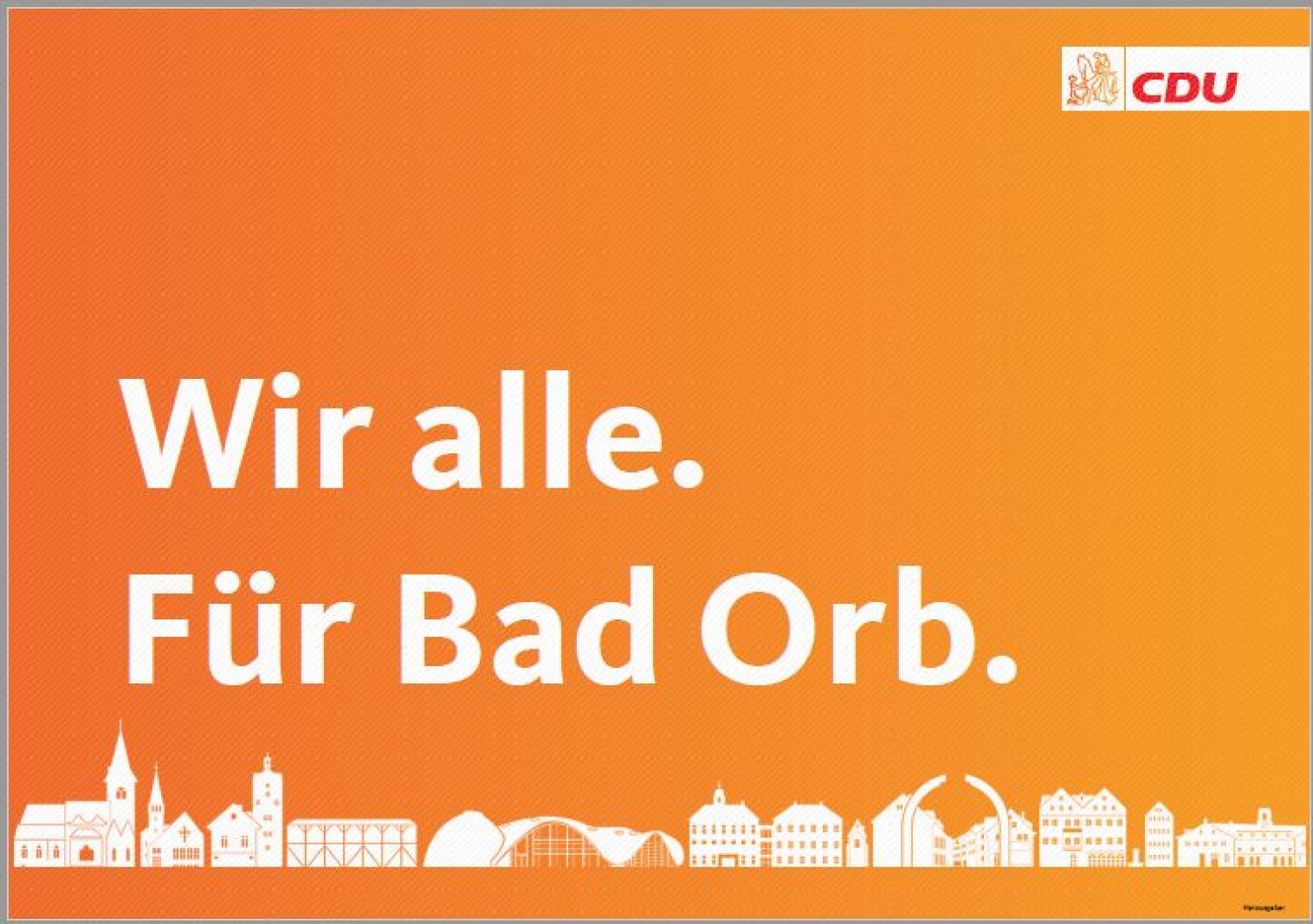 Kompetent, lösungsorientiert und engagiert – WIR ALLE. FÜR BAD ORB.
