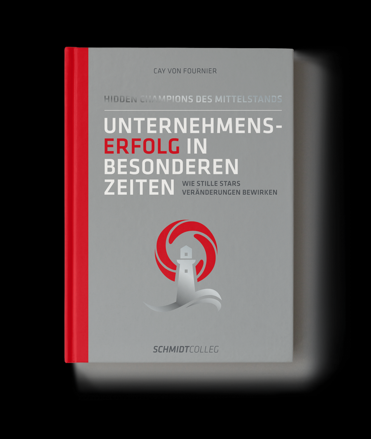 WIe gelingt Unternehmenserfolg in besonderen Zeiten? Das Buch klärt auf.